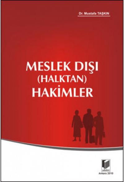 Meslek Dışı (Halktan) Hakimler Mustafa Taşkın
