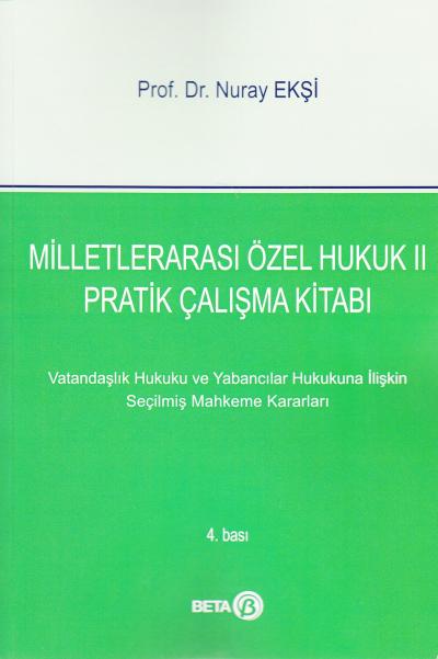 Milletlerarası Özel Hukuk - II Pratik Çalışma Kitabı Nuray Ekşi
