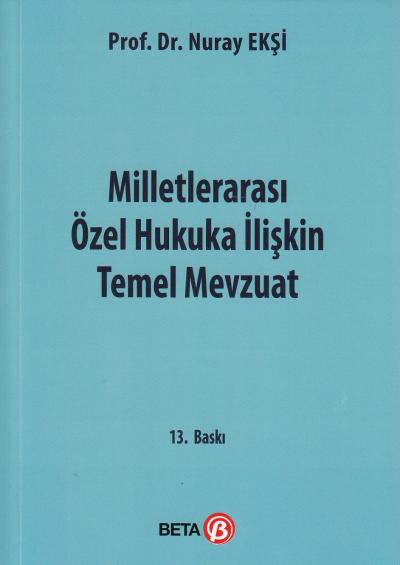 Milletlerarası Özel Hukuka İlişkin Temel Mevzuat Nuray Ekşi