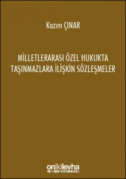 Milletlerarası Özel Hukukta Taşınmazlara İlişkin Sözleşmeler Kazım Çın
