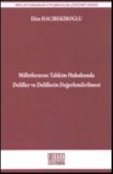 Milletlerarası Tahkim Hukukunda Deliller ve Delillerin Değerlendirilme