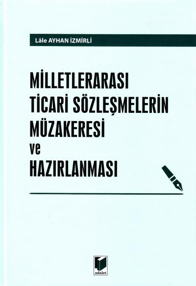 Milletlerarası Ticari Sözleşmelerin Müzakeresi ve Hazırlanması Lale Ay