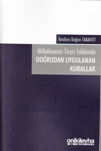 Milletlerarası Ticari Tahkimde Doğrudan Uygulanan Kurallar İbrahim Doğ