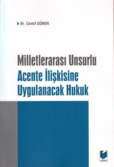 Milletlerarası Unsurlu Acentelik İlişkisine Uygulanacak Hukuk Cemil Gü