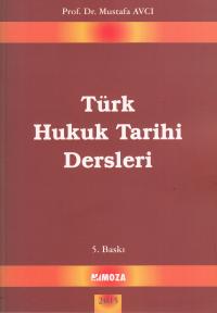 Türk Hukuk Tarihi Dersleri Mustafa Avcı