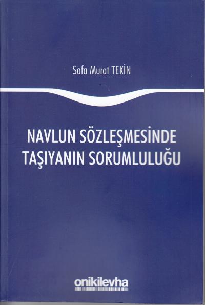 Navlun Sözleşmesinde Taşıyanın Sorumluluğu Safa Murat Tekin