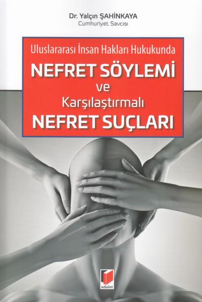 Nefret Söylemi ve Karşılaştırmalı Nefret Suçları Yalçın Şahinkaya