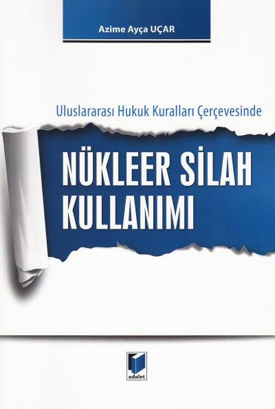 Nükleer Silah Kullanımı Azime Ayça Uçar