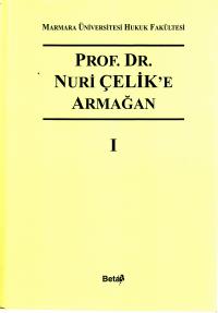 Prof. Dr. Nuri Çelik'e Armağan I Komisyon
