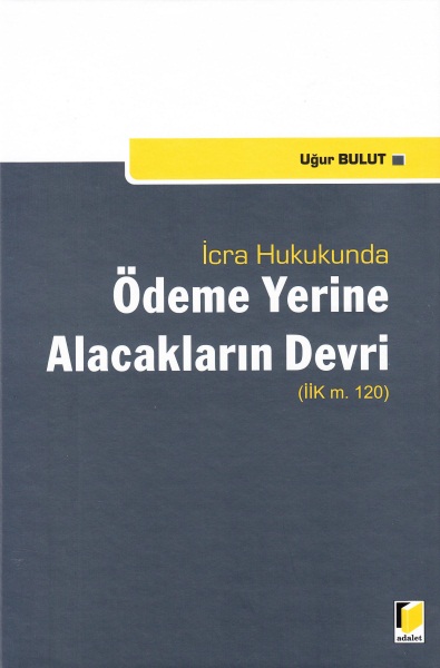 Ödeme Yerine Alacakların Devri Uğur Bulut