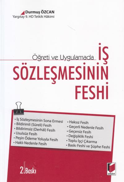Öğreti ve Uygulamada İş sözleşmesinin Feshi Durmuş Özcan