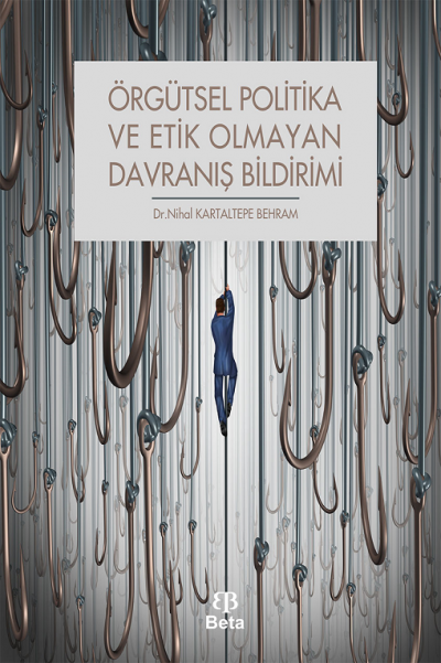 Örgütsel Politika ve Etik Olmayan Davranış Bildirimi Nihat Kartaltepe 