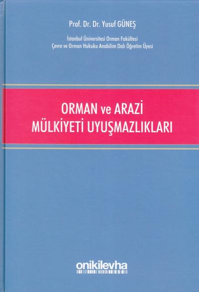 Orman ve Arazi Mülkiyeti Uyuşmazlıkları Yusuf Güneş
