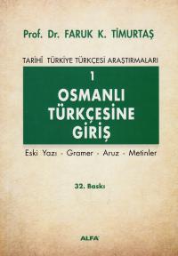 Osmanlı Türkçesine Giriş Faruk K. Timurtaş