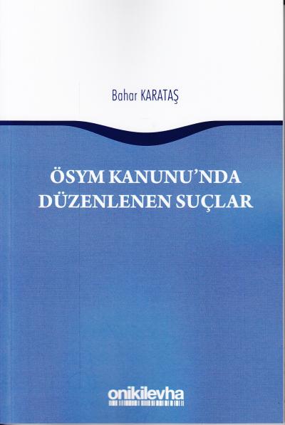 ÖSYM Kanunu'nda Düzenlenen Suçlar Bahar Karataş