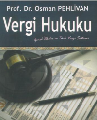 Vergi Hukuku Genel İlkeler Ve Türk Verfi Sistemi Osman Pehlivan