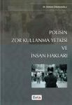 Polisin Zor Kulanma Yetkisi Ve İnsan Hakları Kerem Osmanoğlu