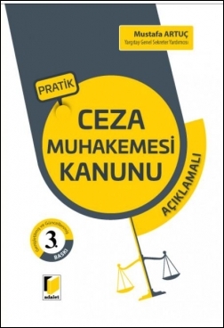 Pratik Ceza Muhakemesi Kanunu - Açıklamalı Mustafa Artuç