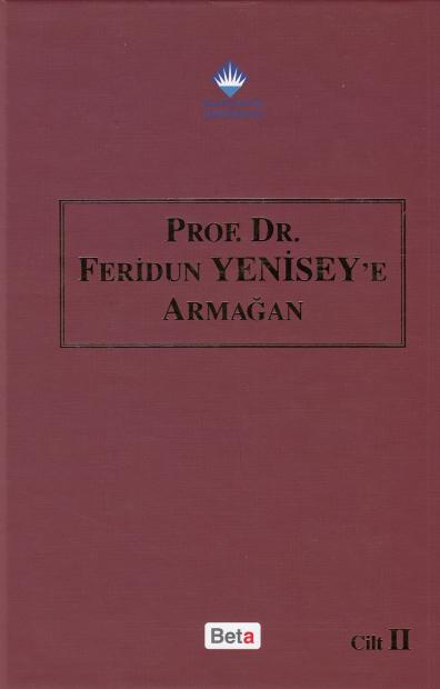 Prof. Dr. Feridun Yenisey'e Armağan - 2 Cilt Takım Yazarsız