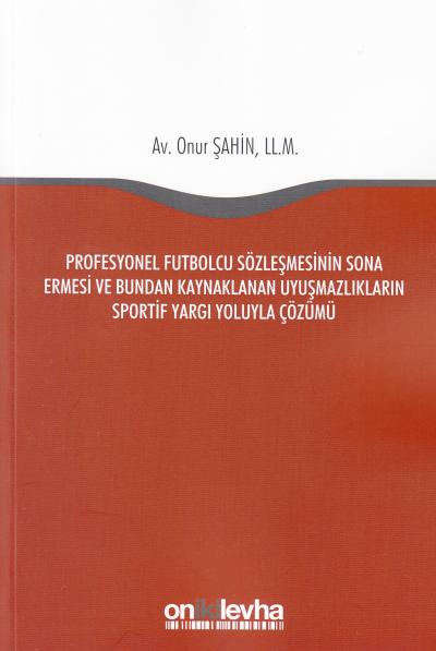 Profesyonel Futbolcu Sözleşmesinin Sona Ermesi ve Bundan Kaynaklanan U
