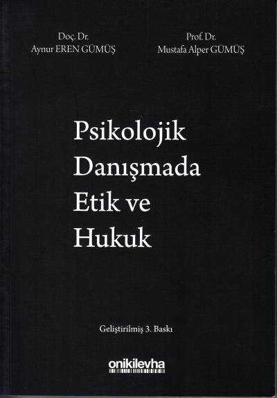 Psikolojik Danışmada Etik ve Hukuk Mustafa Alper Gümüş