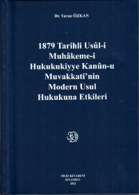 1879 Tarihli Usül-i Muhakeme-i Hukukukiyye Kanun-u Muvakkati’nin Moder
