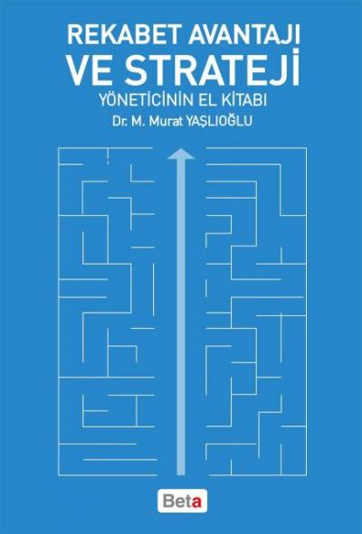 Rekabet Avantajı ve Strateji M.Murat Yaşlıoğlu