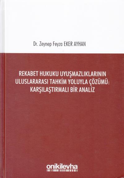 Rekabet Hukuku Uyuşmazlıklarının Uluslararası Tahkim Yoluyla Çözümü Ka