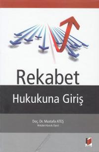 Rekabet Hukukuna Giriş Mustafa Ateş