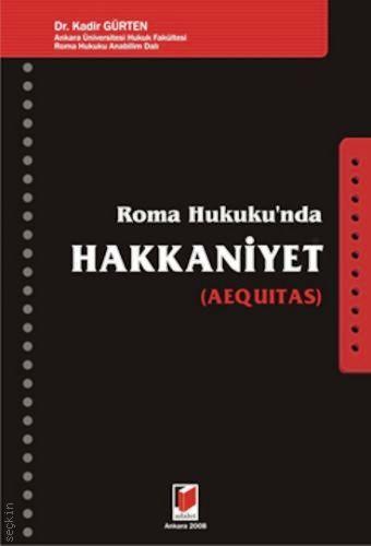 Roma Hukuku'nda Hakkaniyet ( Aequitas ) Kadir Gürten