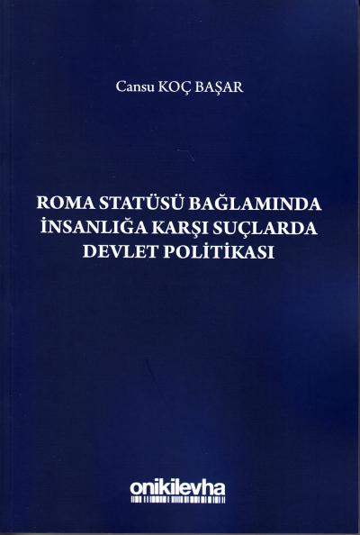 Roma Statüsü Bağlamında İnsanlığa Karşı Suçlarda Devlet Politakası Can