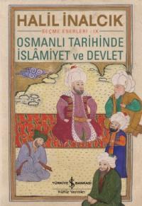 Osmanlı Tarihinde İslâmiyet ve Devlet Halil İnalcık