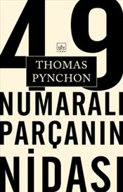 49 Numaralı Parçanın Nidası Thomas Pynchon