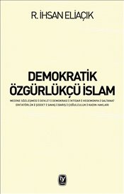 Demokratik Özgürlükçü İslam R.İhsan Eliaçık
