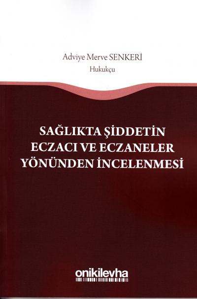 Sağlıkta Şiddetin Eczacı ve Eczaneler Yönünden İncelenmesi Adviye Merv