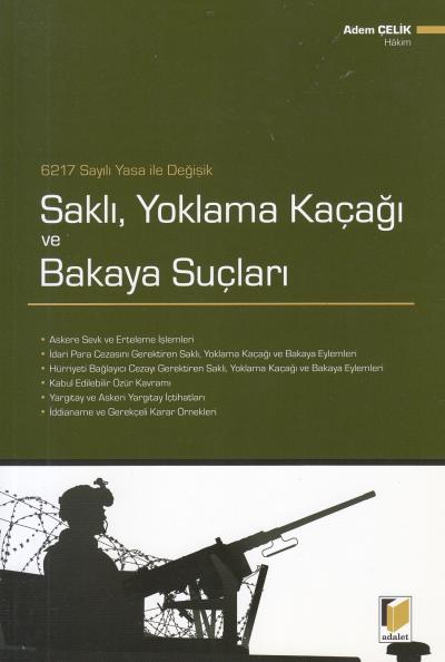 Saklı, Yoklama Kaçağı ve Bakaya Suçları Adem Çelik