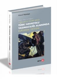 Türk Havayolu Taşımacılığı Alanında Kurumsal Değişim Akansel Yalçınkay