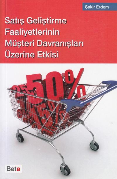 Satış Geliştirme Faaliyetlerinin Müşteri Davranışları Üzerine Etkisi Ş