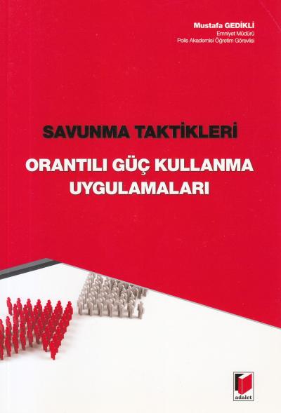 Savunma Taktikleri Orantılı Güç Kullanma Uygulamaları Mustafa Gedikli