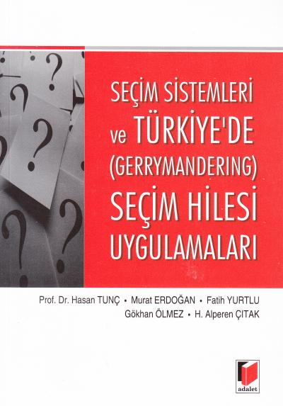 Seçim Sistemleri ve Türkiye'de (Gerrymandering) Seçim Hilesi Uygulamal
