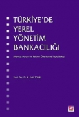 Türkiye&#39;de Yerel Yönetim Bankacılığı 1 A. Kadir Topal