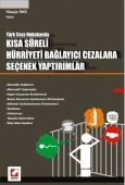 Türk Ceza HukukundaKısa Süreli Hürriyeti Bağlayıcı Cezalara Seçenek Ya