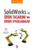 Solidworks ile Ürün Tasarımı ve Örnek Uygulamalar Kurulum – Uygulama –