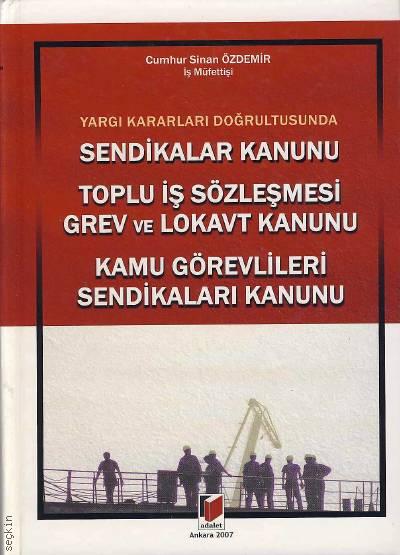 Sendikalar Kanunu, Toplu İş Sözleşmesi, Grev ve Lokavt Kanunu, Kamu Gö