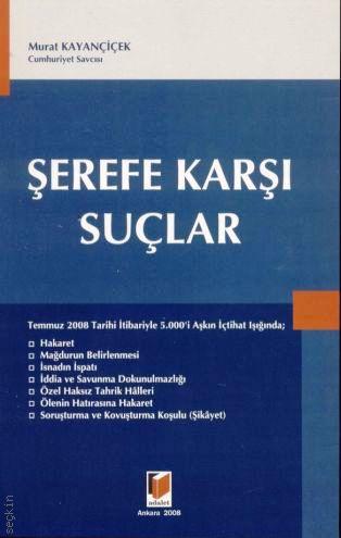 Şerefe Karşı Suçlar Murat Kayançiçek