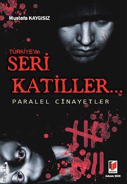 Seri Katiller Mustafa Kaygısız