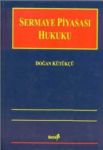 Sermaye Piyasası Hukuku, Cilt: 2 %0 indirimli Doğan Kütükçü