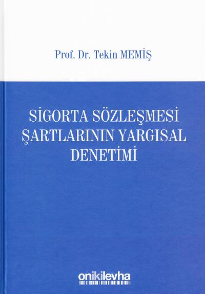 Sigorta Sözleşmesi Şartlarının Yargısal Denetimi Tekin Memiş