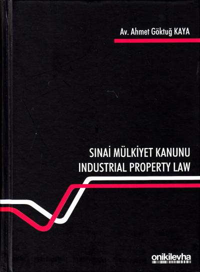 Sınai Mülkiyet Kanunu Ahmet Göktuğ Kaya