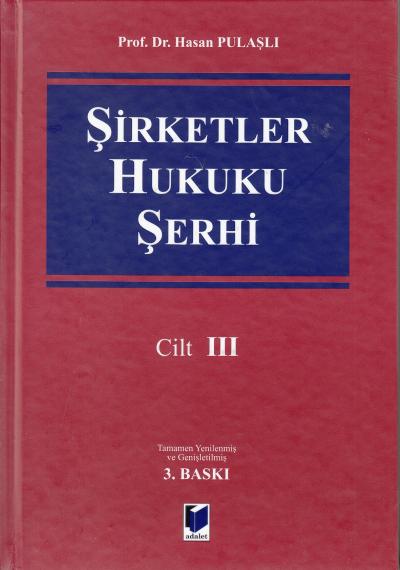Şirketler Hukuku Şerhi (3 Cilt Takım) Hasan Pulaşlı